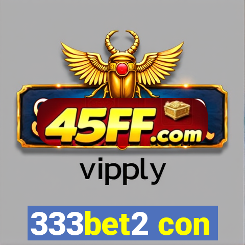 333bet2 con